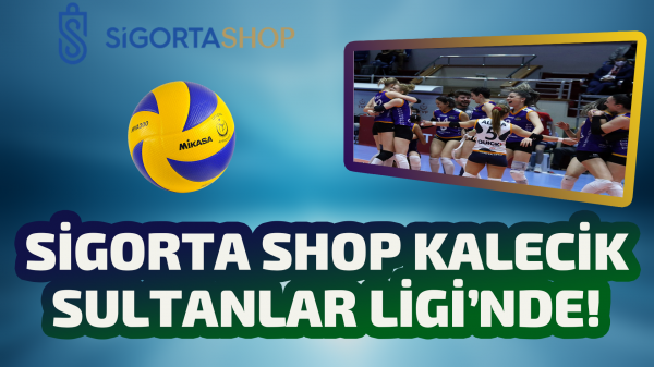 Sigorta Shop Kalecik Sultanlar Ligi’nde!