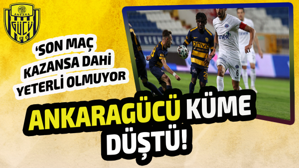 Ankaragücü küme düştü