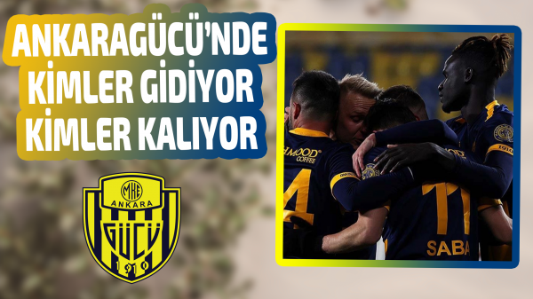 Ankaragücü'nde sözleşmesi biten futbolcular