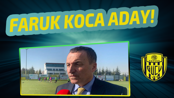 Faruk Koca aday!