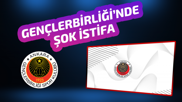 Gençlerbirliği'nde şok istifa 