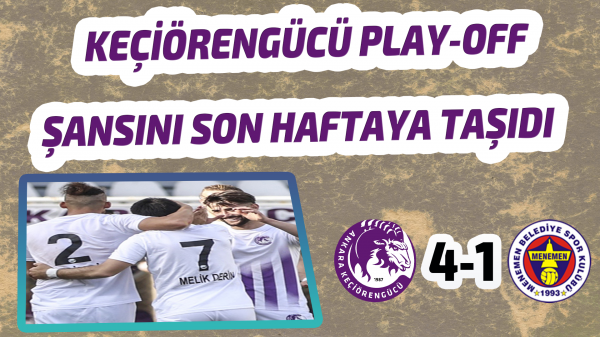 Keçiörengücü play-off şansını son haftaya taşıdı