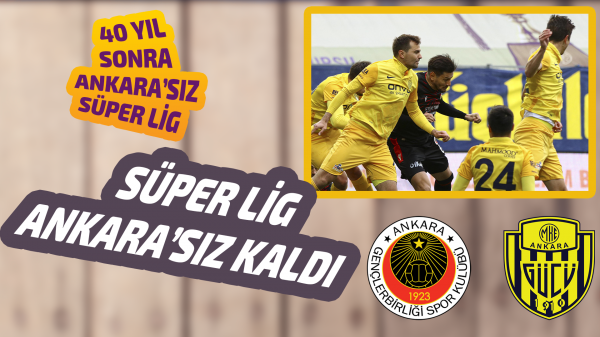 Süper Lig Ankara'sız kaldı