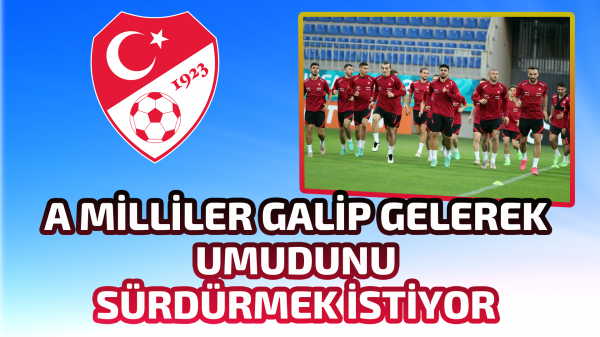 A Milliler galip gelerek umudunu sürdürmek istiyor 