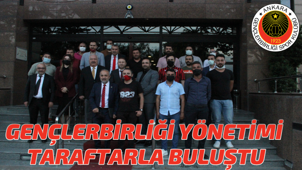 Gençlerbirliği yönetimi taraftarla buluştu