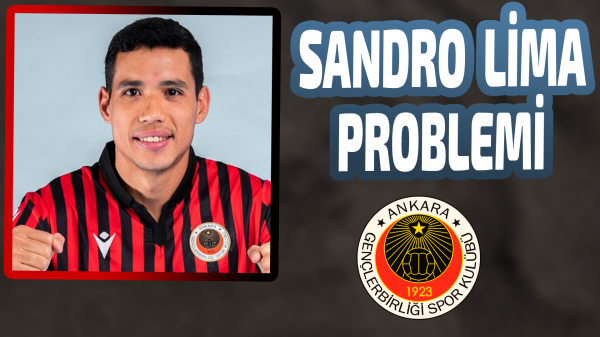 Gençlerbirliği'nde Sandro Lima sorunu