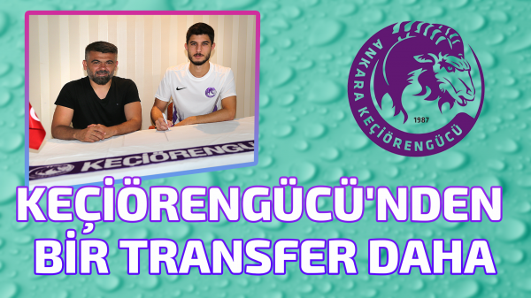 Keçiörengücü'nden bir transfer daha