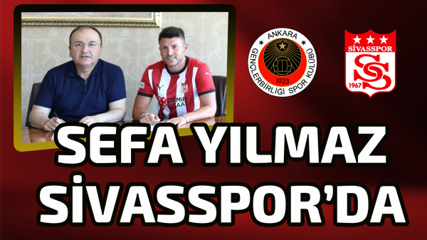 Sefa Yılmaz Sivasspor’da 