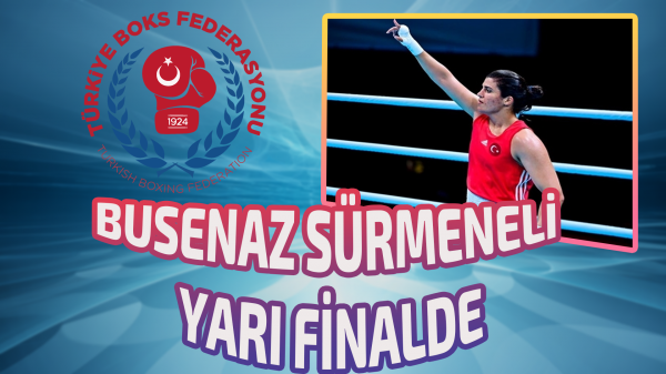 Busenaz Sürmeneli yarı finalde