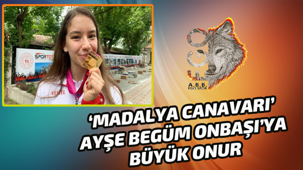 Ego Sporlu Ayşe Begüm Onbaşı'ya büyük onur