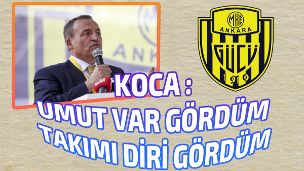 Faruk Koca : Umut var gördüm takımı diri gördüm 