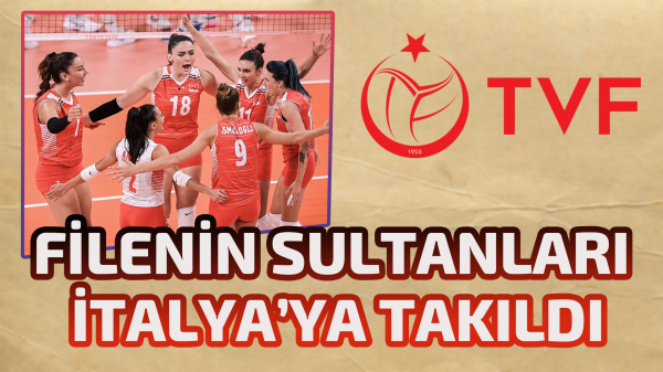 Filenin Sultanları İtalya’ya takıldı