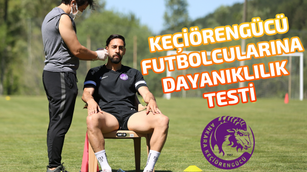 Keçiörengücü futbolcularının dayanıklılık seviyeleri belirlendi