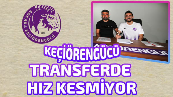 Keçiörengücü transferde hız kesmiyor