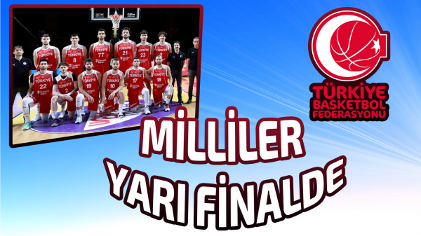 Milliler yarı finalde