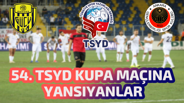 54. TSYD Kupa maçına yansıyanlar