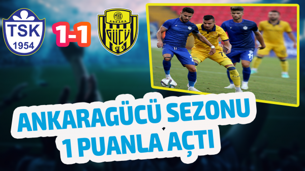 Ankaragücü sezonu 1 puanla açtı