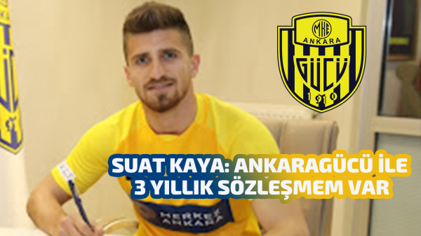 Ankaragücü'nde Suat Kaya'dan açıklama