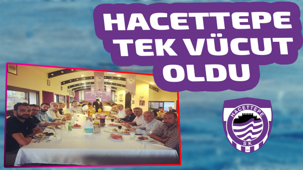 Hacettepe tek vücut oldu