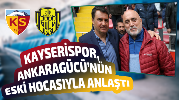 Kayserispor, Ankaragücü’nün eski hocasıyla anlaştı
