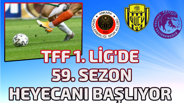 TFF 1. Lig'de 59. sezon heyecanı başlıyor 