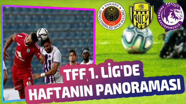 TFF 1. Lig'de haftanın panoraması
