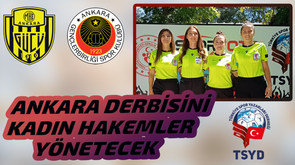 TSYD ANKARA KUPASI’NDA KADIN HAKEMLER DÜDÜK ÇALACAK