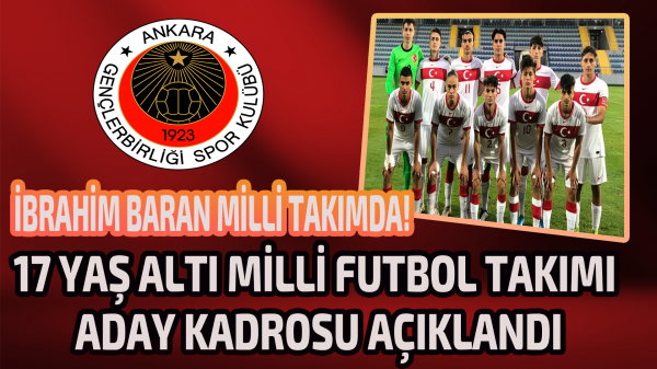 17 Yaş Altı Milli Futbol Takımı aday kadrosu açıklandı