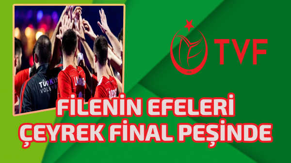 Filenin Efeleri çeyrek final peşinde 