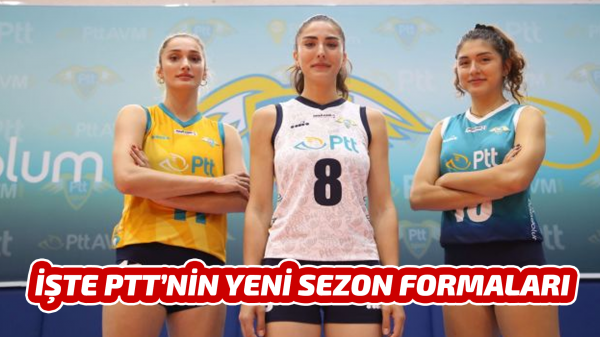 İşte PTT'nin yeni sezon formaları