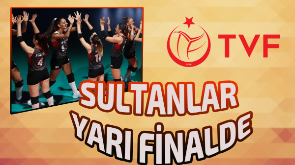 Sultanlar yarı finalde