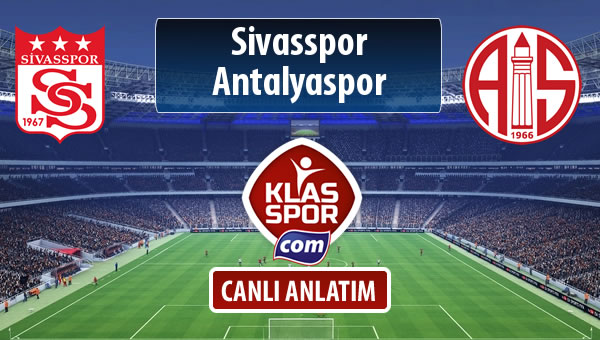 İşte Demir Grup Sivasspor - Antalyaspor maçında ilk 11'ler