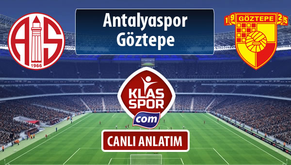 Antalyaspor - Göztepe sahaya hangi kadro ile çıkıyor?
