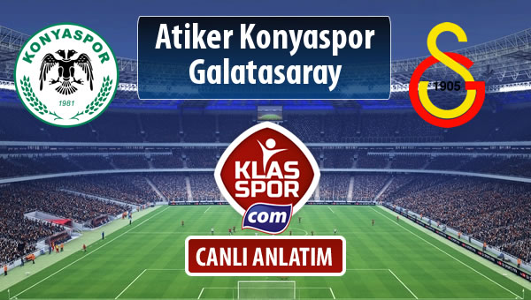 İşte Atiker Konyaspor - Galatasaray maçında ilk 11'ler