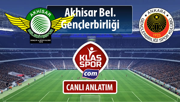 Akhisar Bel. - Gençlerbirliği sahaya hangi kadro ile çıkıyor?