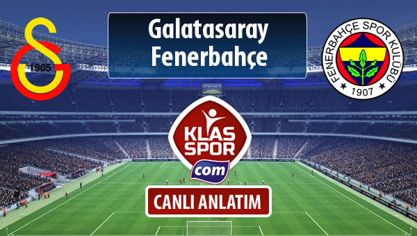 İşte Galatasaray - Fenerbahçe maçında ilk 11'ler