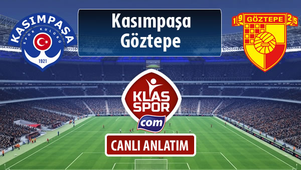 Kasımpaşa - Göztepe sahaya hangi kadro ile çıkıyor?