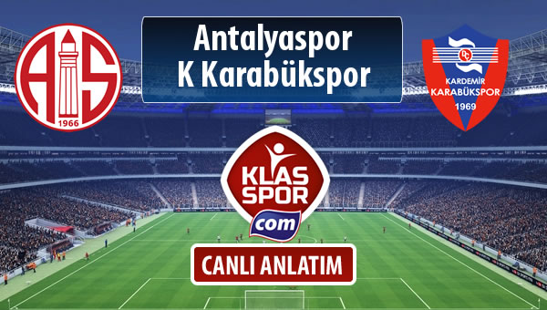 İşte Antalyaspor - K Karabükspor maçında ilk 11'ler