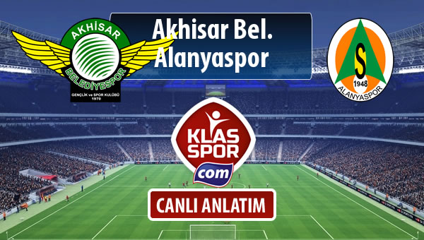 Akhisar Bel. - Alanyaspor maç kadroları belli oldu...