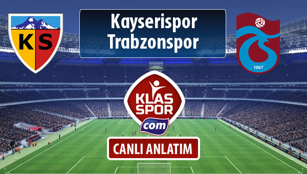 Kayserispor - Trabzonspor maç kadroları belli oldu...