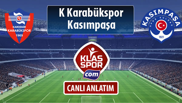 K Karabükspor - Kasımpaşa sahaya hangi kadro ile çıkıyor?