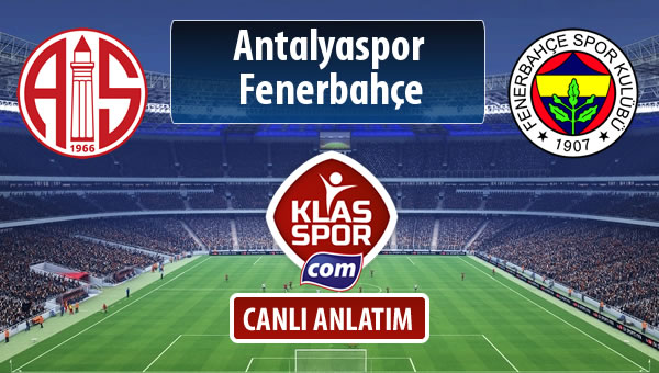 Antalyaspor - Fenerbahçe maç kadroları belli oldu...