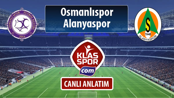Osmanlıspor - Alanyaspor maç kadroları belli oldu...