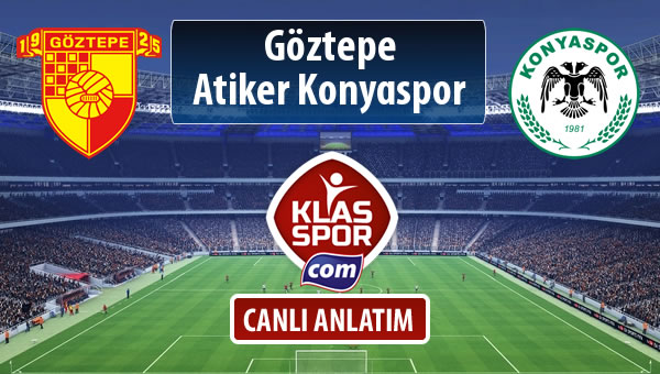 Göztepe - Atiker Konyaspor maç kadroları belli oldu...