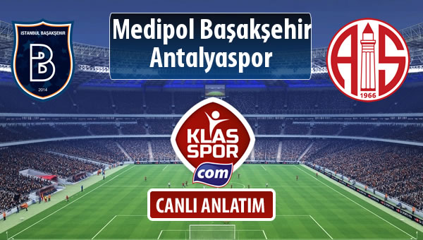 İşte M.Başakşehir - Antalyaspor maçında ilk 11'ler