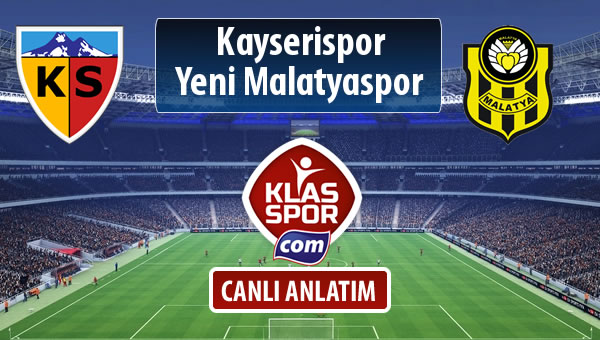 İşte Kayserispor - Evkur Y.Malatyaspor maçında ilk 11'ler