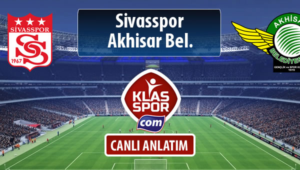 İşte Demir Grup Sivasspor - Akhisar Bel. maçında ilk 11'ler
