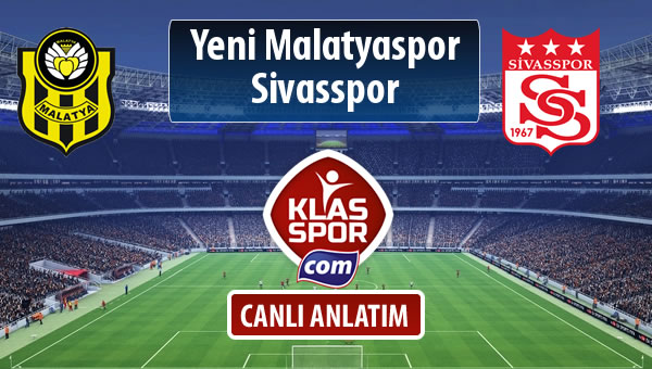 İşte Evkur Y.Malatyaspor - Demir Grup Sivasspor maçında ilk 11'ler