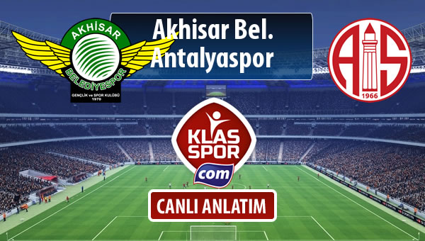 Akhisar Bel. - Antalyaspor sahaya hangi kadro ile çıkıyor?