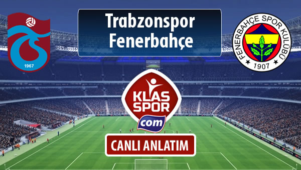 Trabzonspor - Fenerbahçe maç kadroları belli oldu...